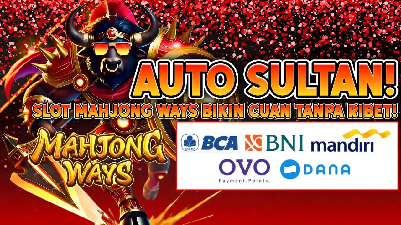 KOMSLOT: AUTO SULTAN! JADIKAN MAHJONG WAYS MESIN PENCETAK KEKAYAAN ANDA